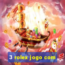 3 rolex jogo com